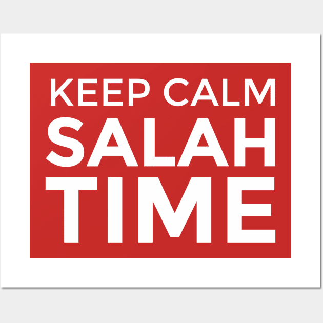 Islam - Keep Calm Salah Time Wall Art by ahmadzakiramadhan